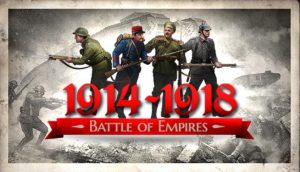 Battle of Empires : 1914-1918 PC Game Free Download (Inclu ALL DLC)