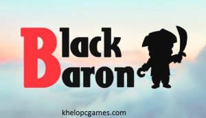 Black Baron PC Game + Torrent Latest Free Download Full Version