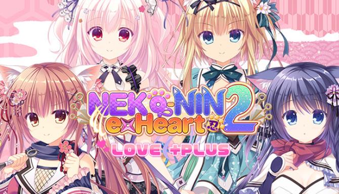 NEKO-NIN exHeart 2 Love +PLUS Free Download PC Game Torrent