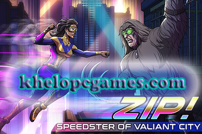 Zip! Speedster of Valiant City PC Game + Torrent Free Download