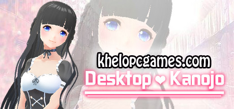 Desktop Kanojo Highly Compressed PC Game + Torrent Free Download