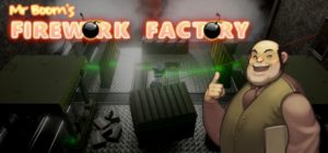 Mr Boom’s Firework Factory PC Game + Torrent Free Download