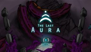 The Last Aura PC Game Torrent Free Download Full Version 2023